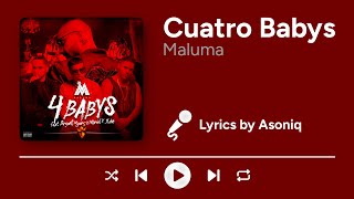 Maluma - Cuatro Babys (Letra/Lyrics) ft. Trap Capos, Noriel, Bryant Myers, Juhn
