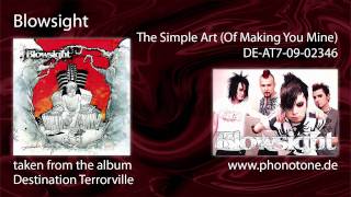Blowsight - The Simple Art (Of Making You Mine)