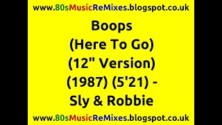 Boops (Here To Go) (12" Version) - Sly & Robbie
