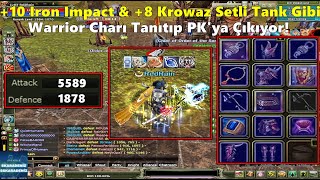 DostWeDusmaN | +10 Iron Impact & +8 Krowaz Set Tank-like Warriorla PK! | Knight Online