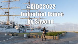 Industrial dance video Sayomi - Covenant - Call the ships to port (Club Version) #CIDC2022