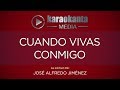 Karaokanta - José Alfredo Jiménez - Cuando vivas conmigo