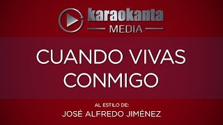 Karaokanta - José Alfredo Jiménez - Cuando vivas conmigo