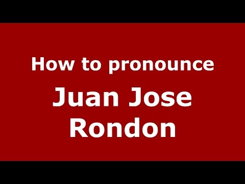 How to pronounce Juan Jose Rondon (Colombia/Colombian Spanish) - PronounceNames.com