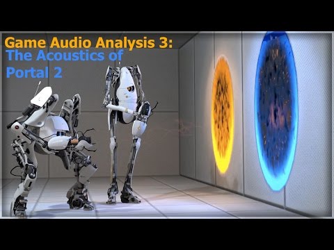 Game Audio Analysis - Episode 3: The Acoustics of Portal 2