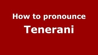 How to pronounce Tenerani