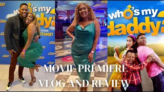 I FLEW ALL THE WAY FROM BLOEMFONTEIN FOR NADIA JAFTHAS NEW MOVIE | WHO'S MY DADDY PREMIERE VLOG