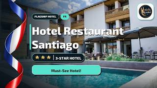 Hendaye France: What You Need to Know About Hotel Restaurant Santiago🛏️