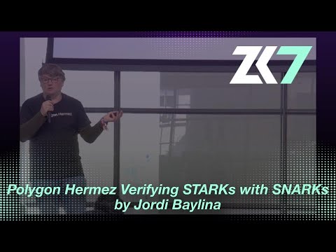 ZK7: Verifying STARKs with SNARKs - Jordi Baylina – Polygon Hermez