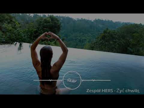 Zespół HERS - Żyć chwilą