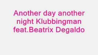 Another day another night