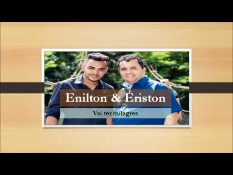 É Chegada A Hora - Enilton e Eriston