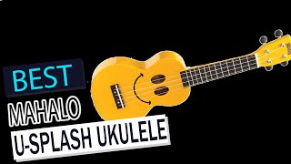 MAHALO U Splash Ukulele Review: The BEST Beginner Ukulele Under $50? (Full Sound Test & Lesson)