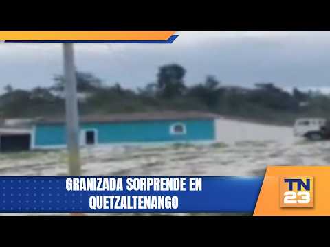 Granizada sorprende en Quetzaltenango