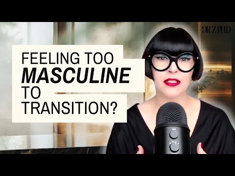 "Too Masculine to Transition" - Let's Dismantle This Concept