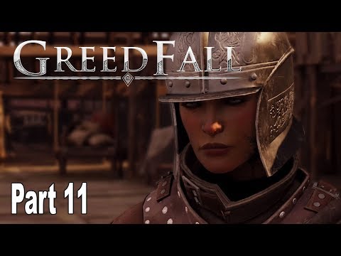 GreedFall - Gameplay Walkthrough Part 11 No Commentary [HD 1080P]