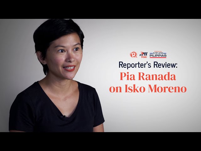 Reporter’s Review: Pia Ranada on Isko Moreno