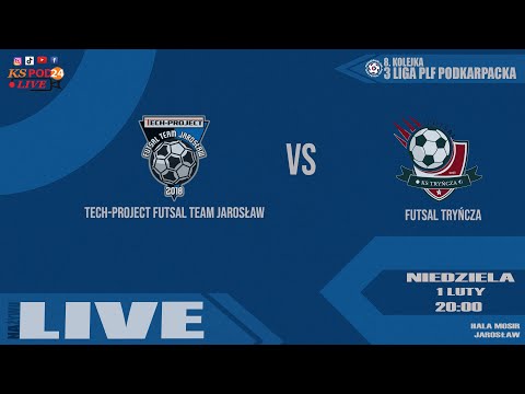 🔴🎥[NA ŻYWO] ⚽ TECH-PROJECT FT Jarosław 🆚 FUTSAL Tryńcza 📆[2026-02-01] ⏰[godz.20.00]