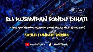 Download lagu DJ KUSIMPAN RINDU DIHATI PUNK ROCK JALANAN STYLE FUNKOT Ft L Funky VIRAL FYP TIKTOK 2025 mp3
