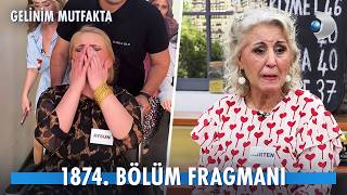 Gelinim Mutfakta 1874. Bölüm Fragmanı İzle