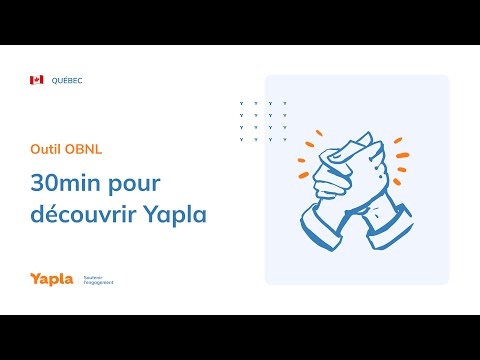 Outil OBNL - 30 min pour découvrir Yapla (2023)