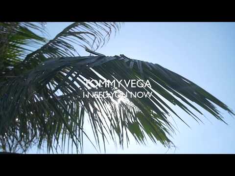Tommy Vega - I Need You Now