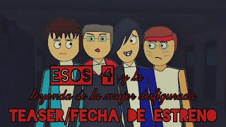 Esos 4 y la leyenda de la mujer desfigurada - Fecha de estreno