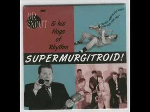 Dr Snout & His Hogs Of Rhythm - Hi-Fi Baby