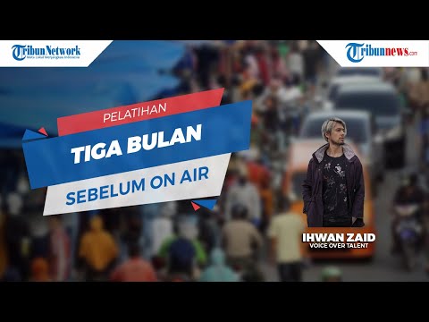 Pengalaman VO Talent Ihwan Zaid Merasa Pantas On Air Setelah 3 Bulan Pelatihan di Stasiun Televisi