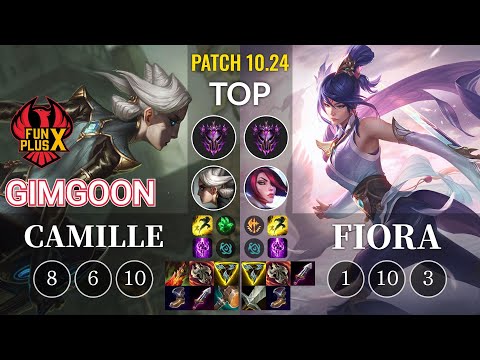 FPX GimGoon Camille vs Fiora Top - KR Patch 10.24