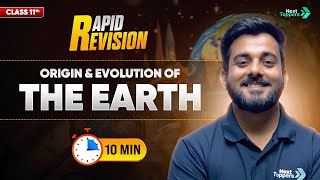 Origin and Evolution of the Earth | CBSE Class 11th Geography | Full Chapter Revision in 🔟 Mins