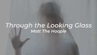 Mott The Hoople – Through the Looking Glass | Sub. Español