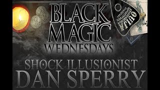 Las Vegas Magic Show Every Wednesday : BLACK MAGIC WEDNESDAY with Dan Sperry