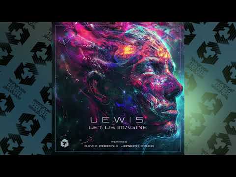 Lewis. - Let Us Imagine (David Phoenix Remix)