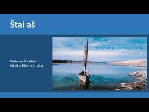 Greta Nekrošiūtė - Štai aš
