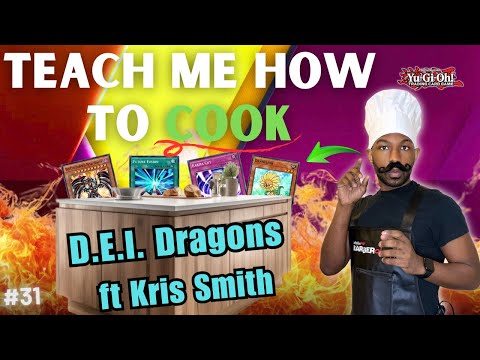 Yugioh Edison Format | Teach Me How to Cook ft Kris Smith | D.E.I. Dragons Ep31