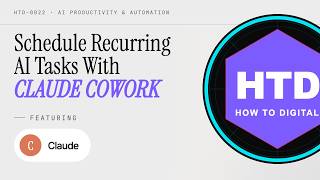 Claude Cowork Tutorial: Schedule Recurring AI Tasks