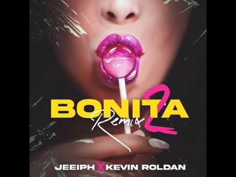 Jeeiph Ft. Kevin Roldán - Bonita Remix 2
