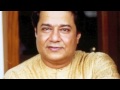 Anup Jalota- Hey Gobindo Rakho Charone ( হে গোবিন্দ রাখো চরণে...)