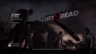 Just playing Left 4 Dead with my bro
