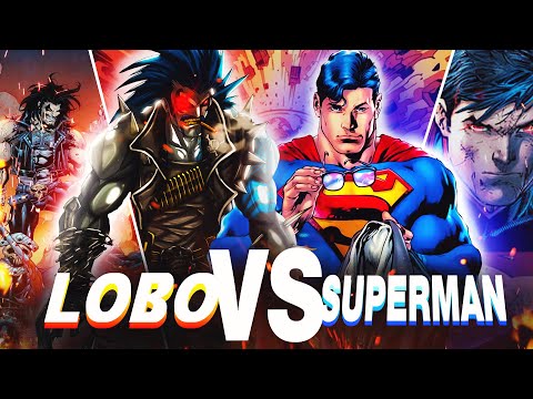Superman vs Lobo : Qui est le plus Fort ?