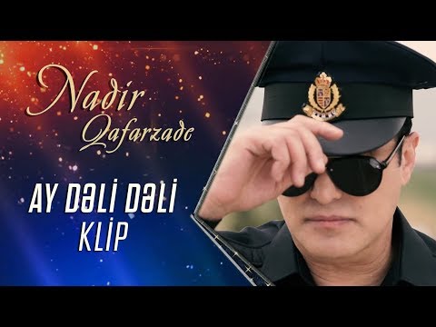 Nadir Qafarzadə — Ay Dəli, Dəli (Rəsmi Musiqi Videosu)