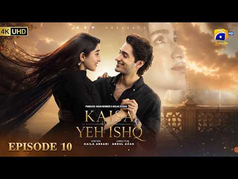 Kaisa Yeh Ishq Episode 10 [Eng Sub] Zoha Tauqeer - Hashaam Khan | 22nd August 2026 | HAR PAL GEO