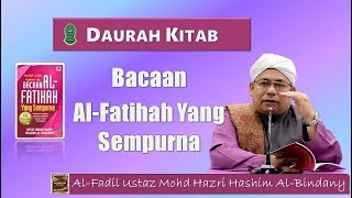 Download lagu Bacaan Al-Fatihah Yang Sempurna | Al-Fadil Ustaz Mohd Hazri Hashim Al-Bindany mp3 Download lagu Bacaan Al-Fatihah Yang Sempurna | Al-Fadil Ustaz Mohd Hazri Hashim Al-Bindany mp3
