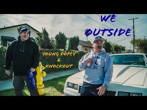 WE OUTSIDE ( Official Music Video ) - Young Dopey & Knockout (Yako18)