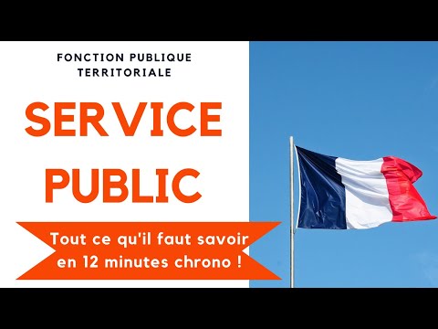 Service public : tout ce qu'il faut savoir en 12 minutes chrono !