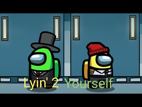Lyin' 2 Yourself (Among Us Mashup) (CG5²)
