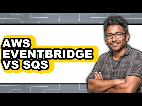 AWS EventBridge Vs. SQS - 2025 Comparison