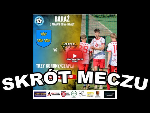 Trzy Korony Żarnowiec vs LKS Czapla Czaple Małe 6-0 Baraż o A- klasę sezon 2024/2025 (28.06.2025)