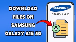 How To Download Files On Samsung Galaxy A16 5G | Tutorial To Save The File In Android Phone 2025